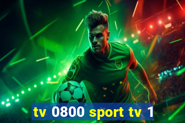 tv 0800 sport tv 1